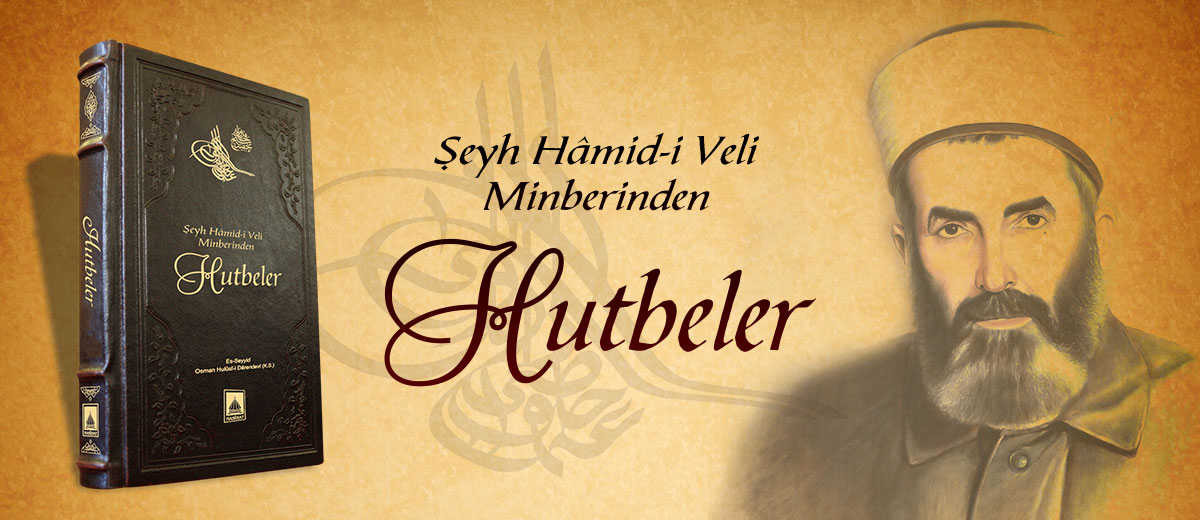 Şeyh Hamidi veli minberinden hutbeler osman hulusi efendi