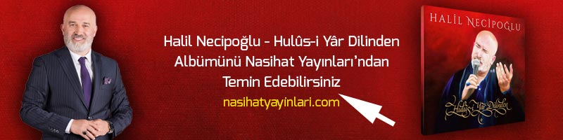 halil necipoğlu hulusi yar dilinden albümü satın al nasihat yayınları