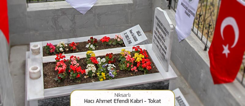 niksarli haci ahmet efendi kabri