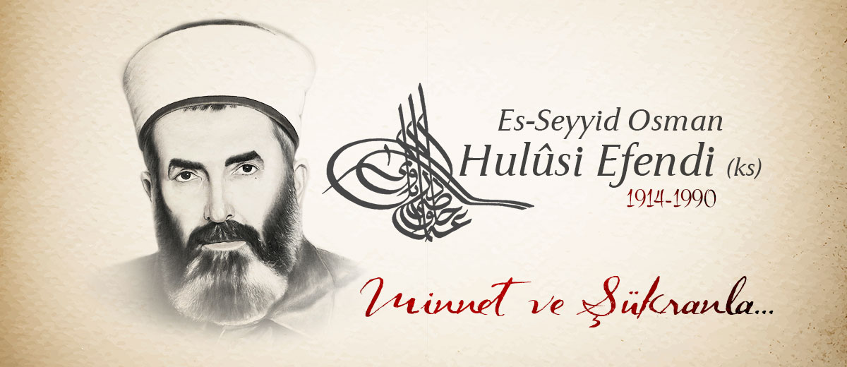 osman hulusi efendi vefat yildonumu 14 haziran