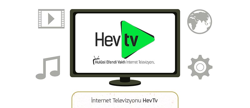 hulusi-efendi-vakfi-internet-televizyonu-hev-tv