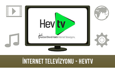 hulusi-efendi-vakfi-internet-televizyonu-hev-tv